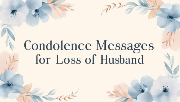 Condolence Messages for Loss of Husband