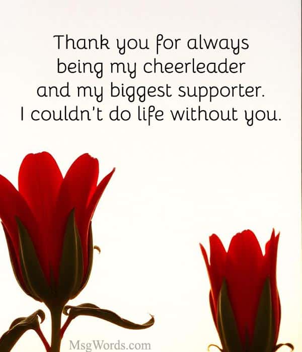 Thank you for always being my cheerleader and my biggest supporter. I couldn’t do life without you.