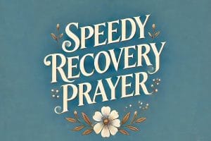Speedy Recovery Prayer Messages