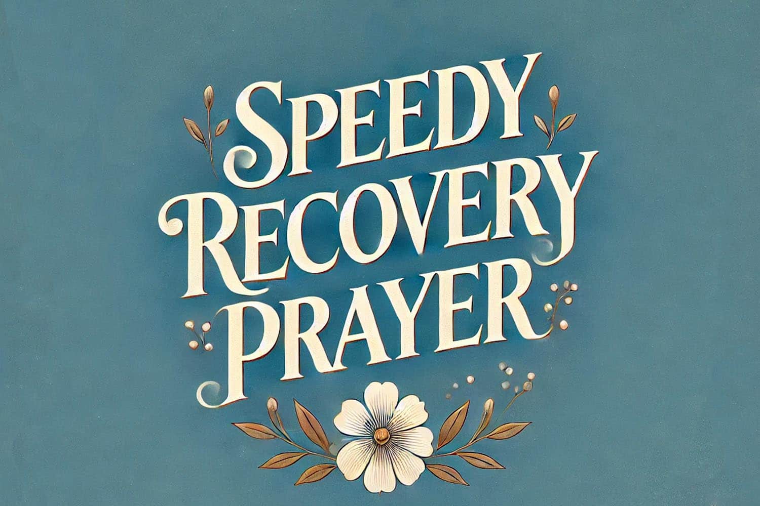 Speedy Recovery Prayer Messages