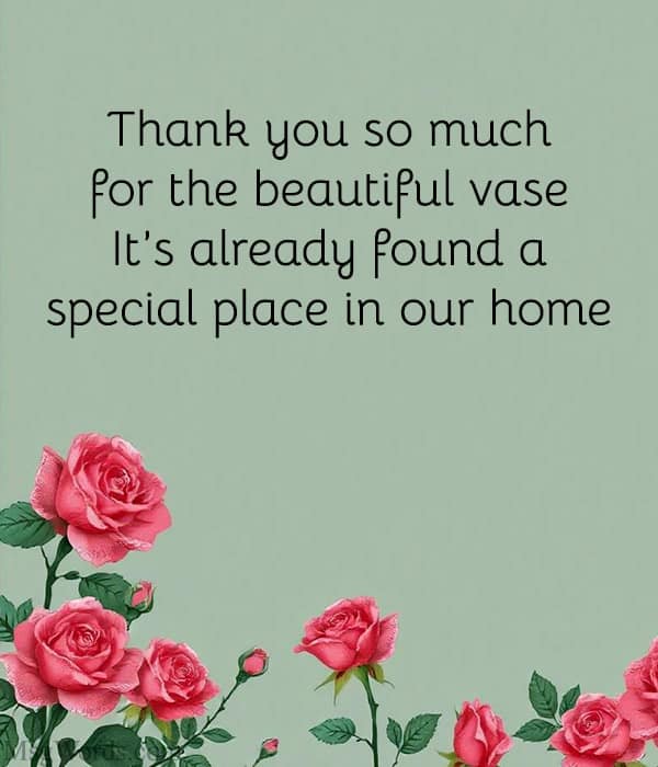 Thank you so much for the beautiful vase. It’s already found a special place in our home!