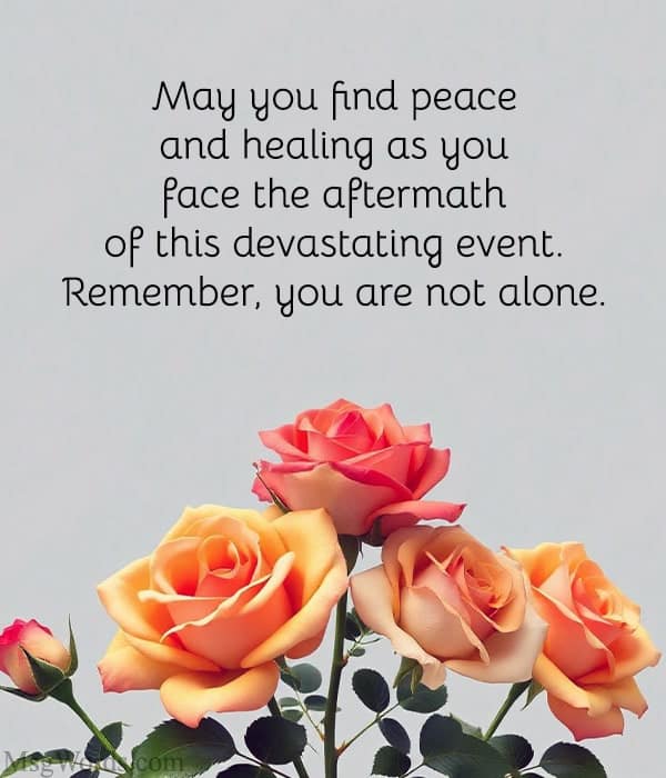 May you find peace and healing as you face the aftermath of this devastating event. Remember, you are not alone.
