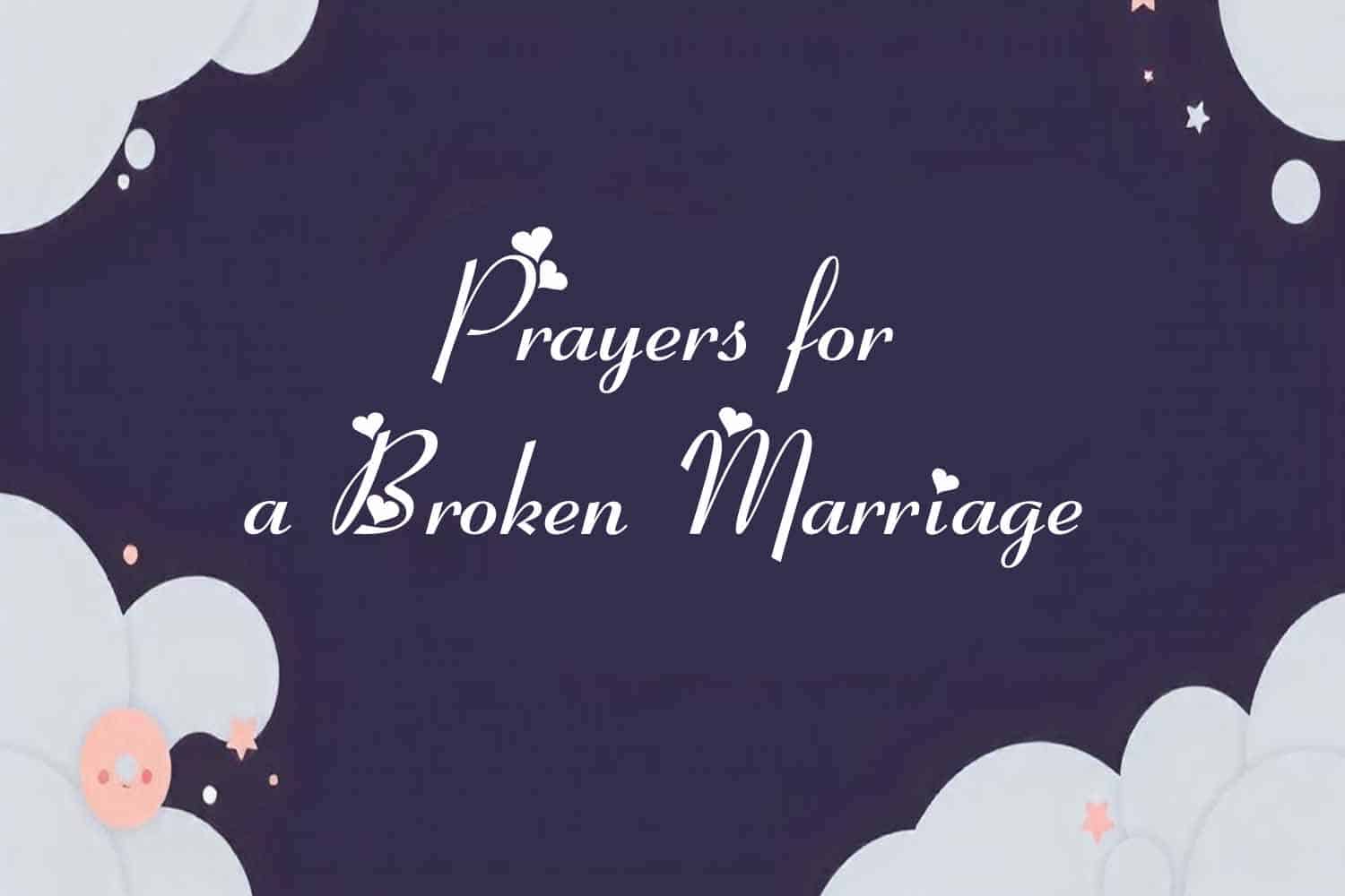 Hopeful Prayers for a Broken Marriage