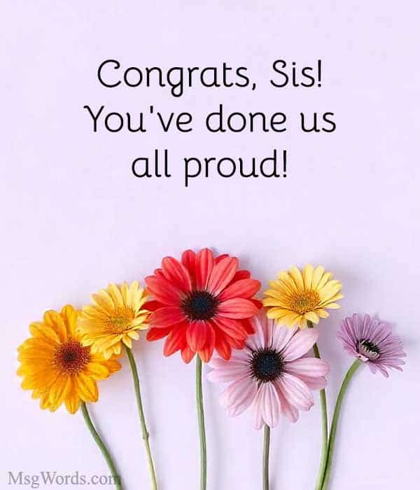 Congrats, Sis! You've done us all proud!