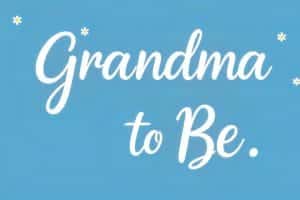Grandma to Be Quotes for the Journey Ahead