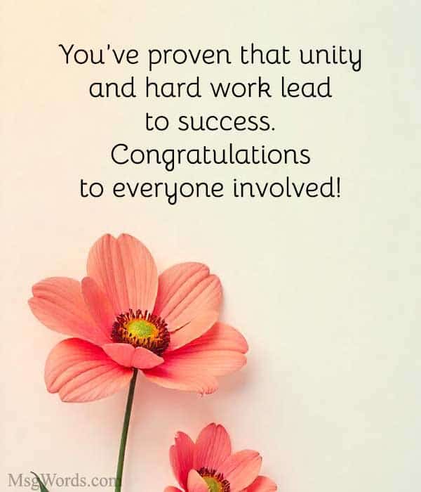 You’ve proven that unity and hard work lead to success. Congratulations to everyone involved!