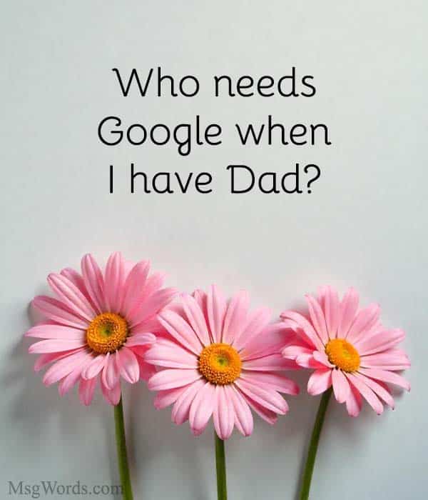 Who needs Google when I have Dad?