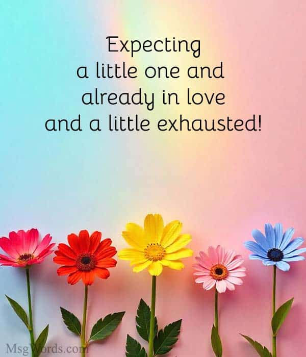 Expecting a little one and already in love… and a little exhausted!