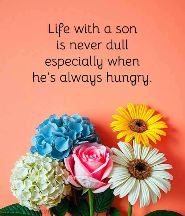 Life with a son is never dull; especially when he’s always hungry.