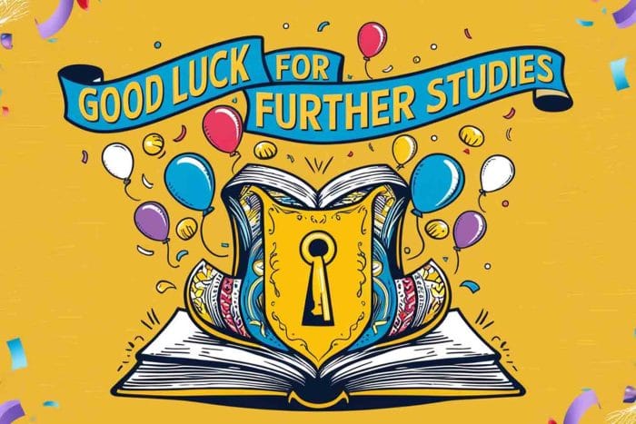 Good Luck Wishes for Further Studies