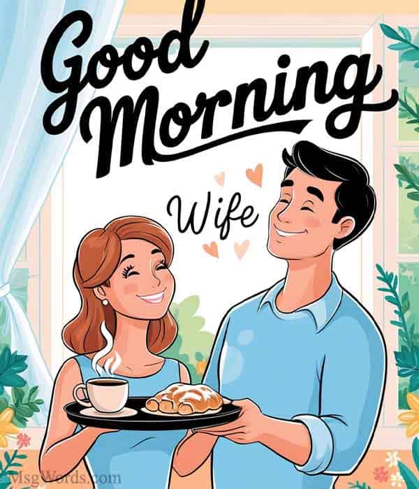 Every sunrise reminds me of how lucky I am to wake up beside you. Good morning, sweetheart.
