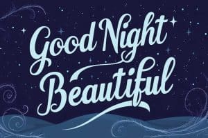 Sweet Good Night Beautiful Quotes to End Her Day