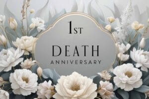1st Death Anniversary Messages to Honor Loved Ones