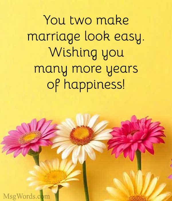 You two make marriage look easy. Wishing you many more years of happiness!