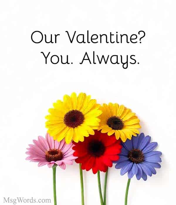 Our Valentine? You. Always. 💕