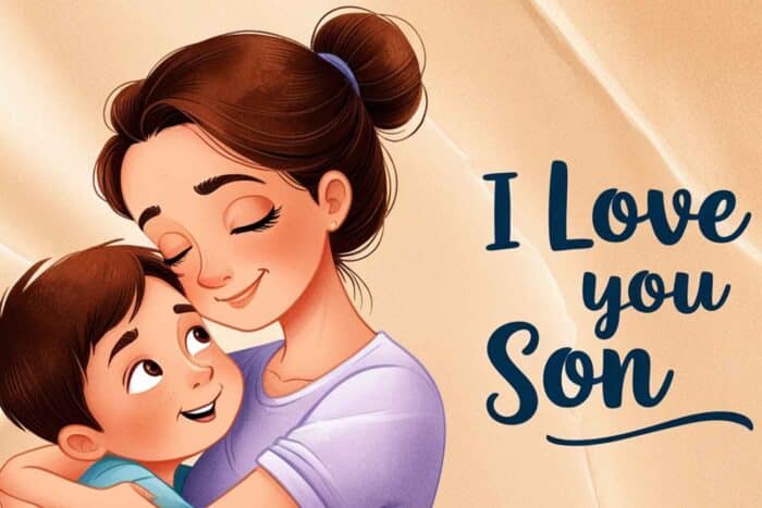 I Love You Son Quotes to Show Your Endless Love