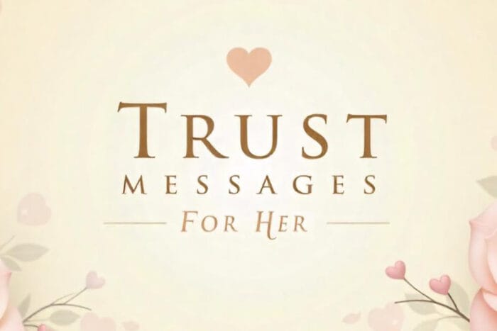 Trust Messages for Her to Strengthen Your Bond
