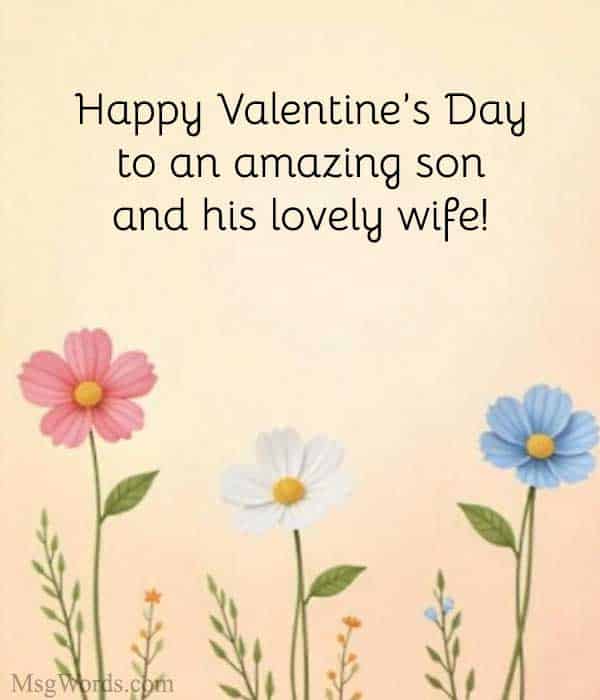 Happy Valentine’s Day to an amazing son and his lovely wife!