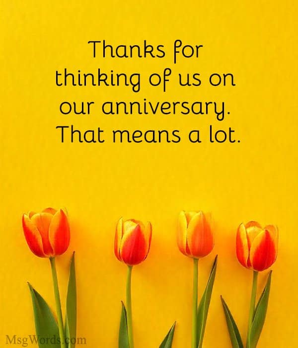 Thanks for thinking of us on our anniversary. That means a lot.
