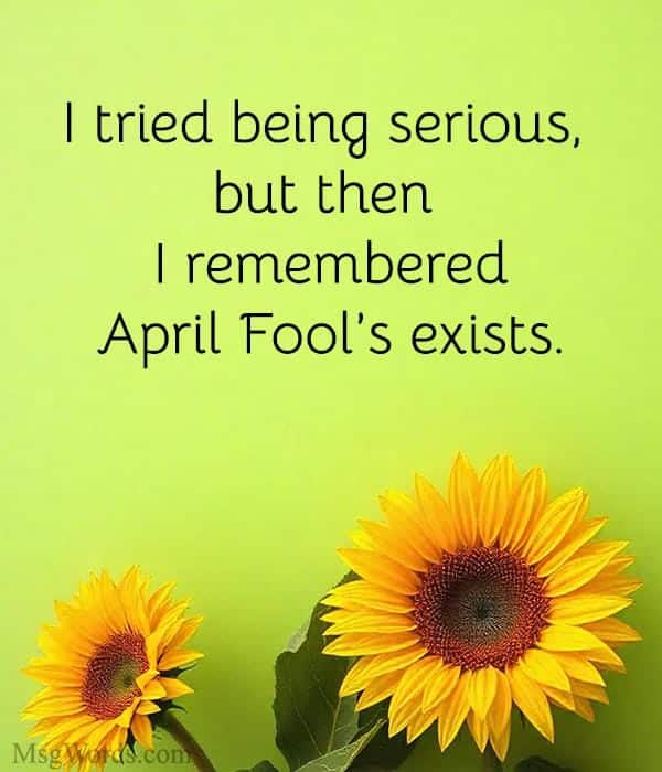 I tried being serious, but then I remembered; April Fool’s exists.