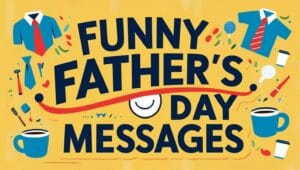 Best Funny Father’s Day Messages