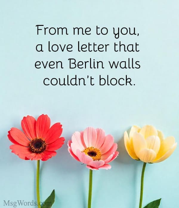 From me to you, a love letter that even Berlin walls couldn’t block.