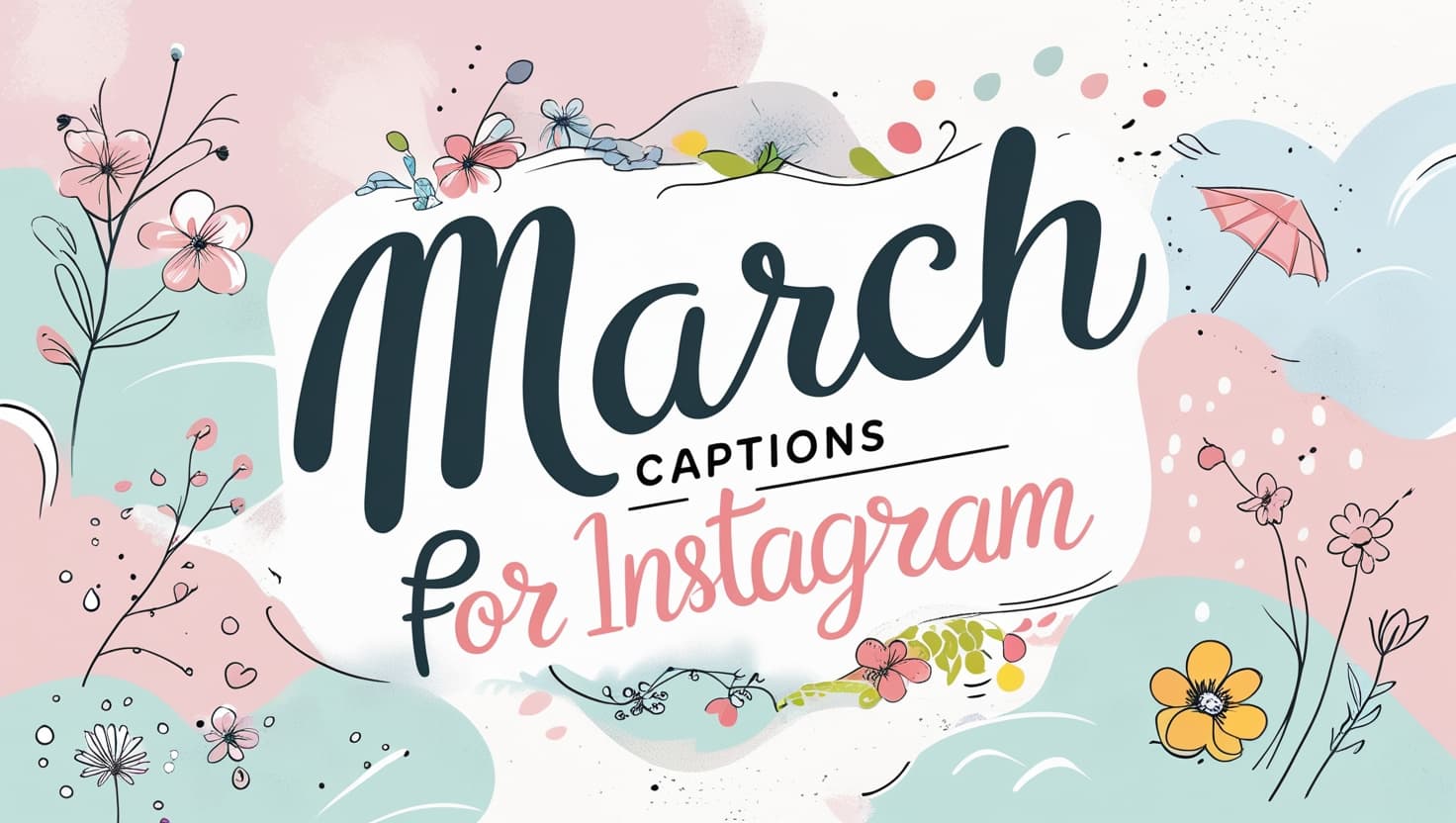 Creative March Captions for Instagram