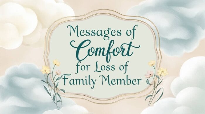Words of Comfort for Loss of Family Member