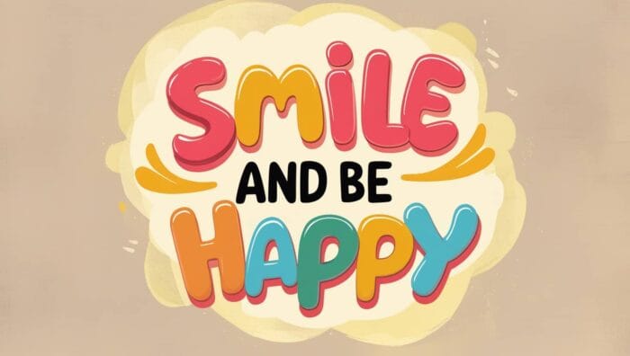 Quotes to Smile and Be Happy and Spread Happiness