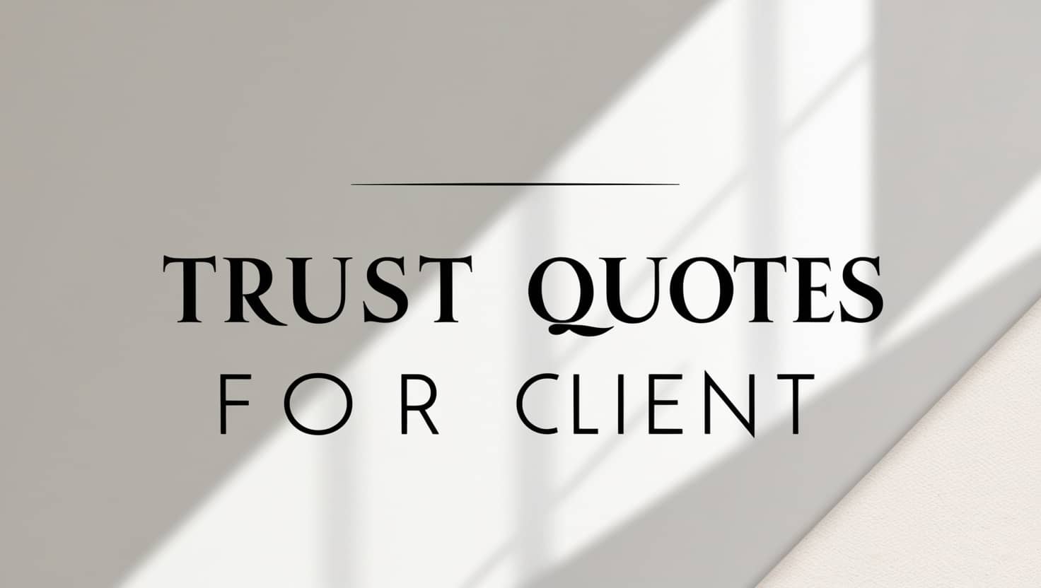 Trust Messages for Client to Build Strong Relationships
