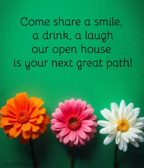 Come share a smile, a drink, a laugh; our open house is your next great path!