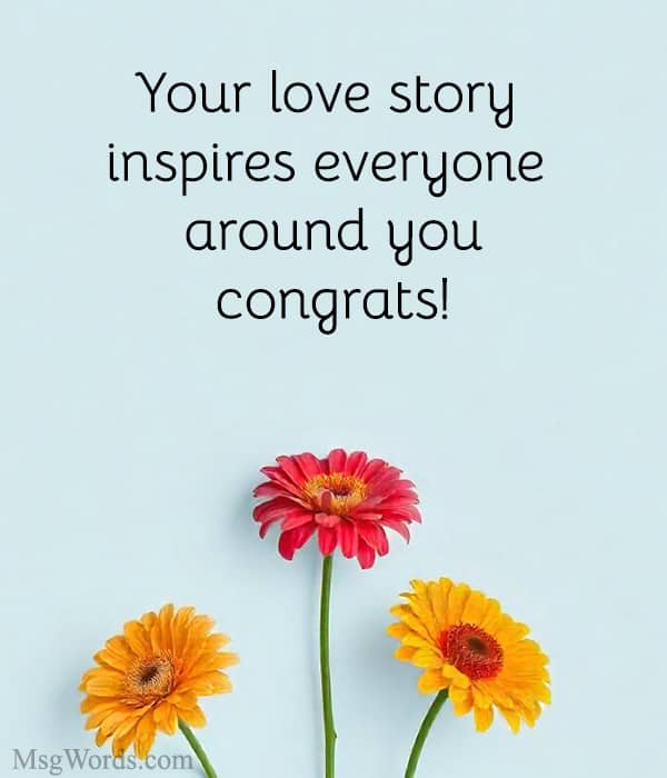 Your love story inspires everyone around you; congrats!