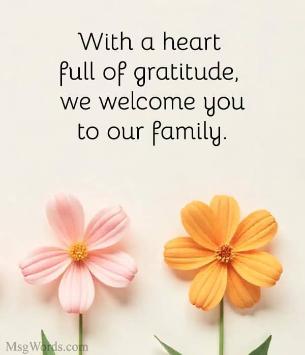 With a heart full of gratitude, we welcome you to our family.