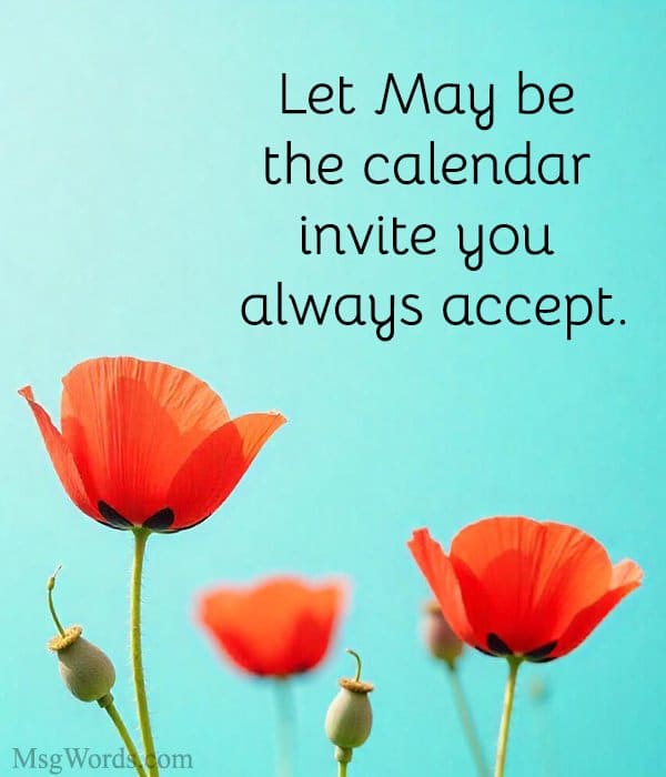 25 Inspiring May Quotes For Calendars To Start Fresh 25 Inspiring May Quotes For Calendars To Start Fresh