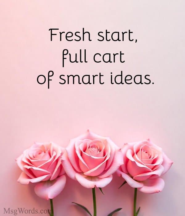 Fresh start, full cart of smart ideas.