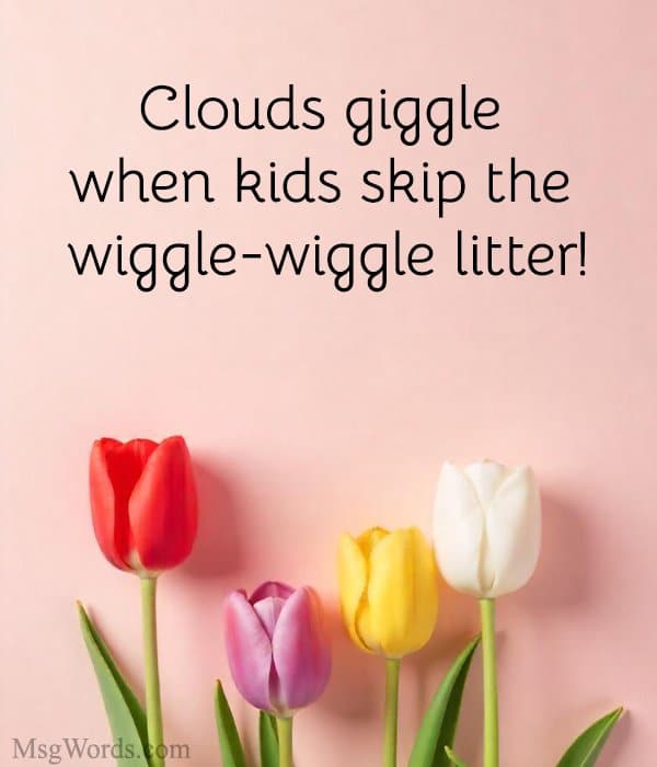 Clouds giggle when kids skip the wiggle-wiggle litter!