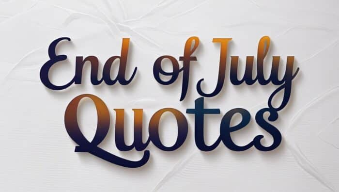 End of July Quotes and Messages