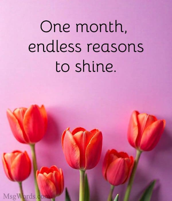 One month, endless reasons to shine.