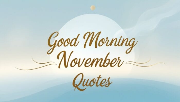 Best Good Morning November Quotes