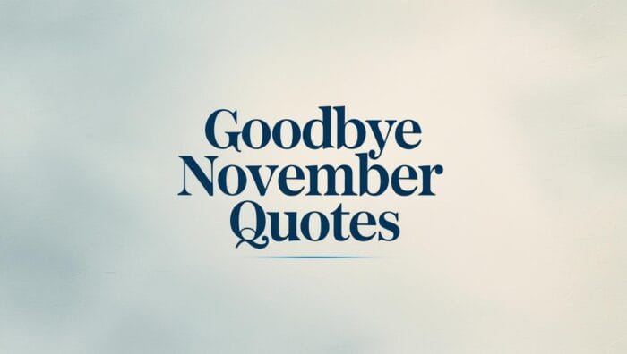 Goodbye November Quotes