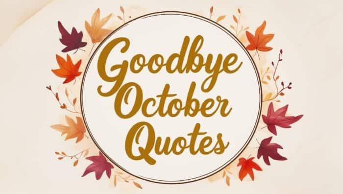 Best Goodbye October Quotes