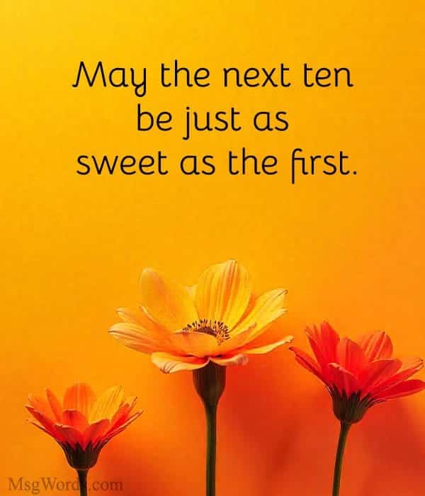 May the next ten be just as sweet as the first.