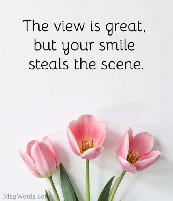 The view is great, but your smile steals the scene.