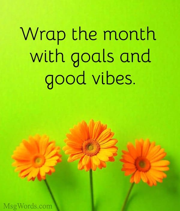 Wrap the month with goals and good vibes.