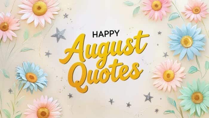 Happy August Quotes and cards