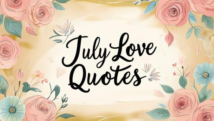 Best July Love Quotes
