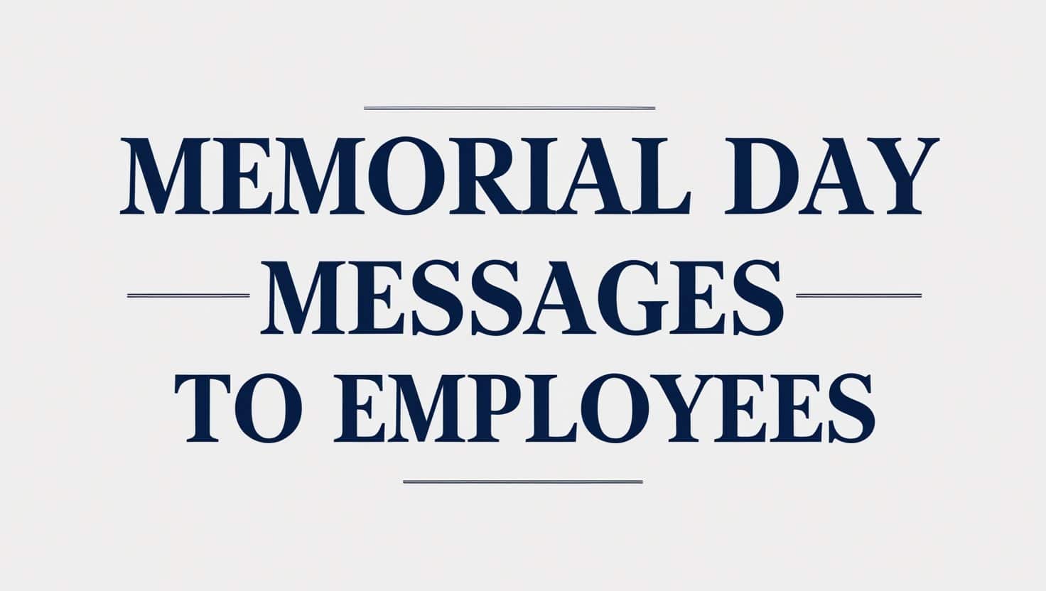 Sweet Memorial Day Messages to Employees
