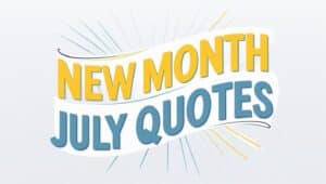 New Month July Quotes and Messages