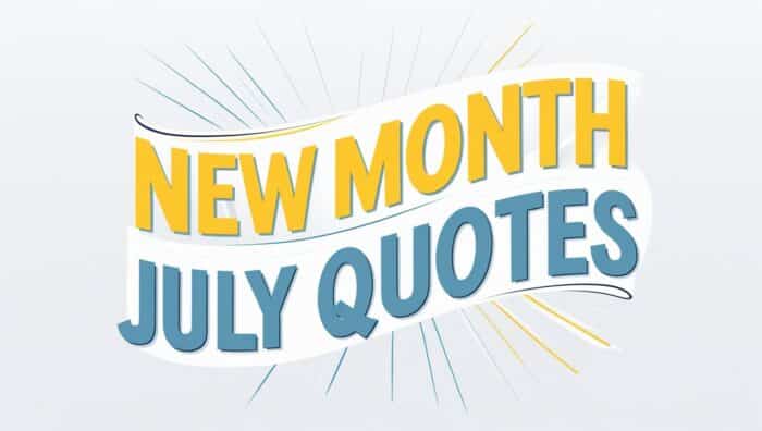 New Month July Quotes and Messages
