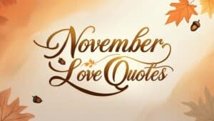 40+ November Love Quotes and Messages